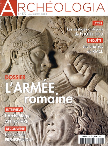 Katia Schörle et Jeanne Faton - Archéologia N° 572, janvier 2019 : L'armée romaine.