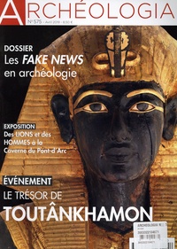 Jeanne Faton - Archéologia N° 575, avril 2019 : Toutankhamon.