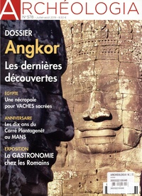 Jeanne Faton - Archéologia N° 578, juillet-août 2019 : Angkor.