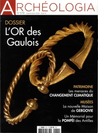 Jeanne Faton - Archéologia N° 579, septembre 2019 : L'or des Gaulois.