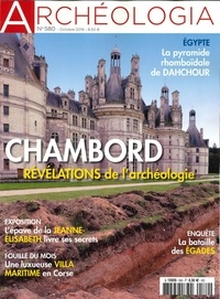  Collectif - Archéologia N° 580, octobre 2019 : Chambord, Fontainebleau, Blois, Roissy.