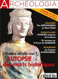  Sophia Publications - Archéologia N° 587, mai 2020 : Autopsie des morts célèbres.
