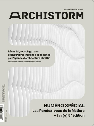  Archistorm - Archistorm Hors-série N° 14, octobre 2022 : Les Rendez-vous de la Matière + fair(e) 8e édition.