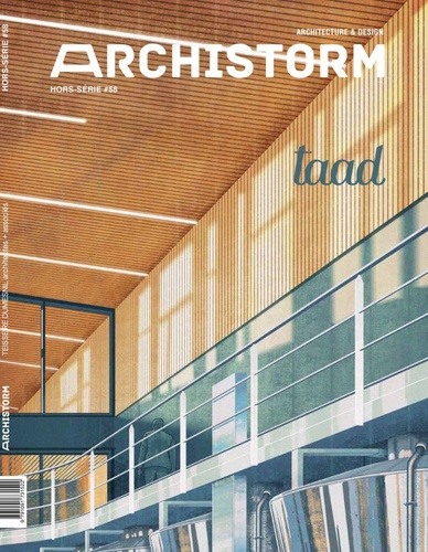  Archistorm - Archistorm Hors-série N° 58, juillet-août 2023 : TAAD.