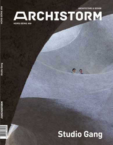  Archistorm - Archistorm Hors-série N° 59, septembre-octobre 2023 : Studio Gang.