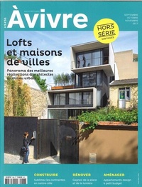  Architectures à vivre - Architectures à vivre Hors-série N° 36, septembre-novembre 2017 : Lofts et maisons de villes.
