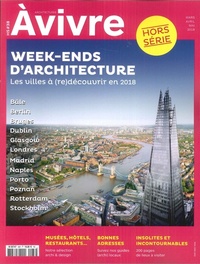  Architectures à vivre - Architectures à vivre Hors-série n° 38, mars-avril-mai 2018 : Week-ends d'architecture.