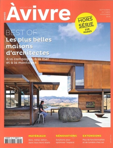  Architectures à vivre - Architectures à vivre Hors-série n°40, septembre-octobre-novembre 2018 : Best of - Les plus belles maisons d'architectes.