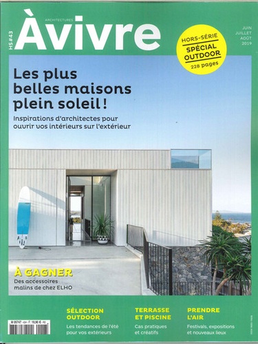  Architectures à vivre - Architectures à vivre Hors-série N° 43, juin-juillet-août 2019 : Les plus belles maisons plein soleil !.