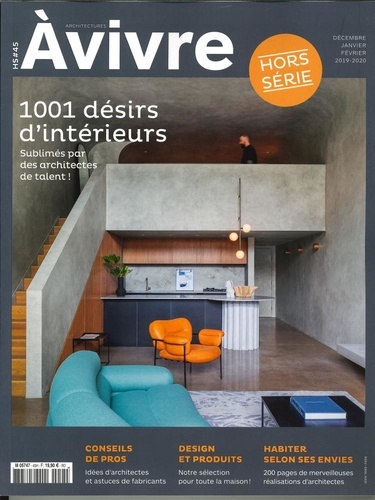  Architectures à vivre - Architectures à vivre Hors-série N° 45, dé : 1001 désirs d'intérieur.
