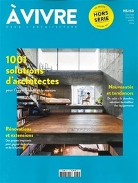 Architectures à vivre - Architectures à vivre N° 60, janvier-février-mars 2024 : Solutions.