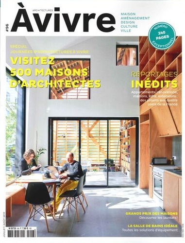  Architectures à vivre - Architectures à vivre N° 96, juillet-août 2017 : Visitez 500 maisons d'architectes.