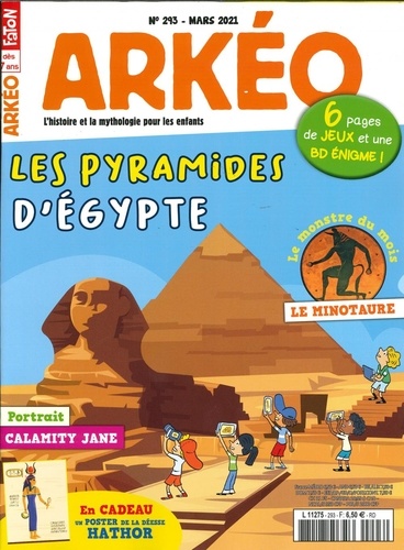  Arkéo Junior - Arkéo junior N° 293, mars 2021 : Les pyramides d'Egypte.
