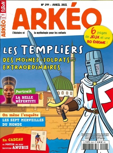 Arkéo Junior - Arkéo junior N° 294, avril 2021 : Les templiers.