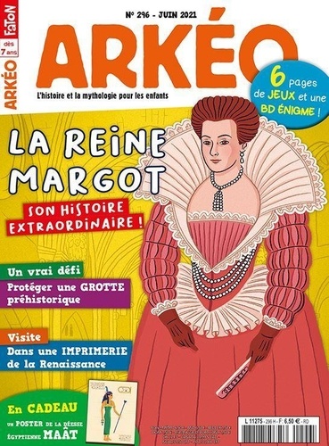  Arkéo Junior - Arkéo junior N° 296, juin 2021 : La reine Margot.