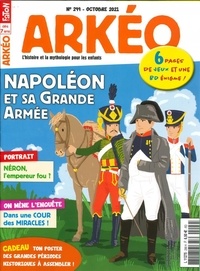  Arkéo Junior - Arkéo junior N° 299, octobre 2021 : La grande armée de Napoléon.