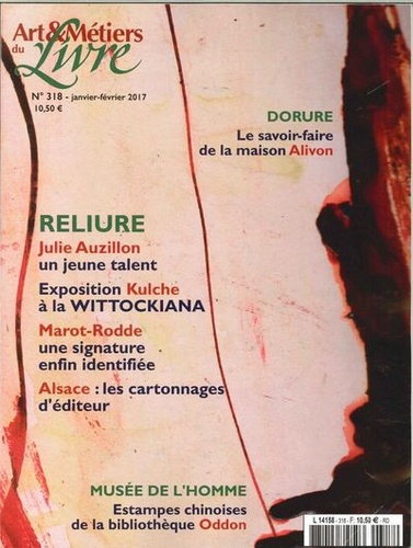  Faton - Art et métiers du livre N° 318, janvier-férvrier 2017 : Reliure.