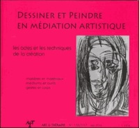 Edith Viarmé - Art & Thérapie N° 116/117, Mai 2014 : Dessiner et peindre en médiation artistique - Les actes et les techniques de la création.