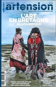  Artension Editions - Artension N° 34, mai-juin 2023 : L'art en Bretagne aujourd’hui - mai-juin 2023.