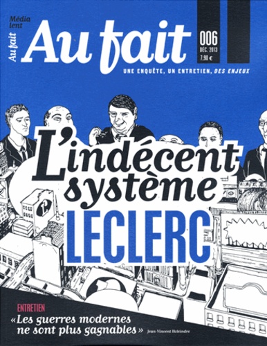  Au fait - Au fait N° 6, décembre 2013 : L'indécent système Leclerc.