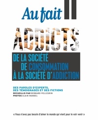 Bernard Pellegrin - Au fait septembre-octobre 2022 : Addicts - De la société de consommation à la société d'addiction.