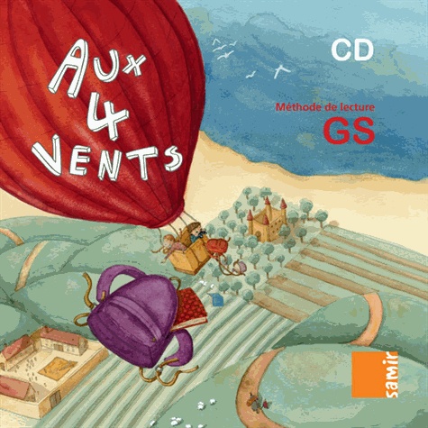 Colette Aoun et Claire Da Lage - Aux 4 vents Grande Section. 1 CD audio