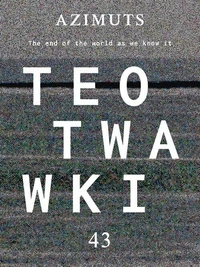 TEOTWAWKI (The End Of The World As We Know It)