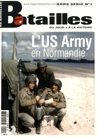 Yves Buffetaut - Batailles Hors-série N° 1 : L'US Army en Normandie.
