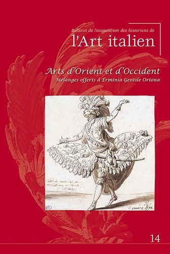  Collectif - Bulletin de l'Association des Historiens de l'Art Italien N° 14 : Arts d'Orient et d'Occident.