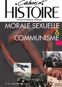 Anne Jollet - Cahiers d'Histoire N° 150, juillet-août-septembre 2021 : Morale sexuelle et communisme.