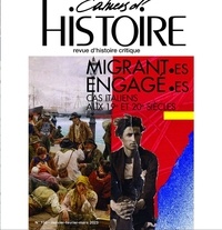 Anne Jollet - Cahiers d'Histoire N° 156, février-mars-avril 2023 : Migrant·es engagé·es - Cas italiens aux 19e et 20e siècles.