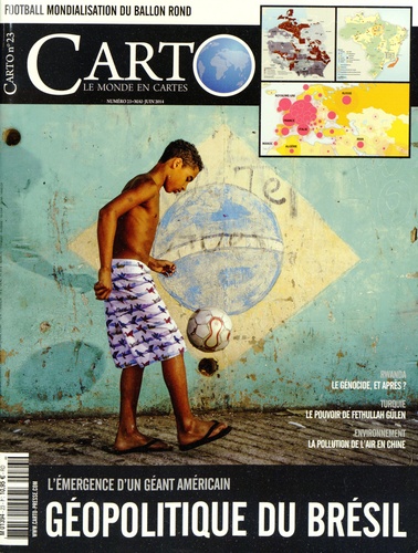 Alexis Bautzmann - Carto N° 23, mai-juin 2014 : Brésil : géopolitique d'une puissance émergée.