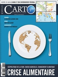 Alexis Bautzmann et Guillaume Fourmont - Carto N° 81, janvier-février 2024 : Crise alimentaire.