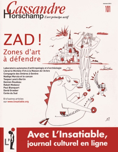 Nicolas Roméas - Cassandre N° 101, Printemps 2015 : Zad ! - Zones d'art à défendre.