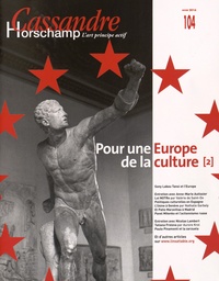 Nicolas Roméas - Cassandre N° 104, hiver 2016 : Pour une Europe de la culture 2.