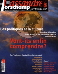 Nicolas Roméas - Cassandre N° 86, été 2011 : Les politiques et la culture - Vont-ils enfin comprendre ?.