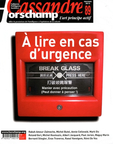 Nicolas Roméas - Cassandre N° 89, printemps 201 : A lire en cas d'urgence.