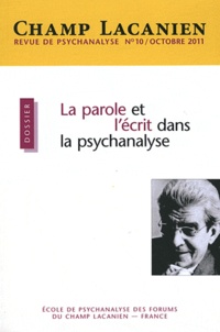 Sidi Askofaré et Frédéric Pellion - Champ Lacanien N° 10, Octobre 2011 : La parole et l'écrit dans la psychanalyse.