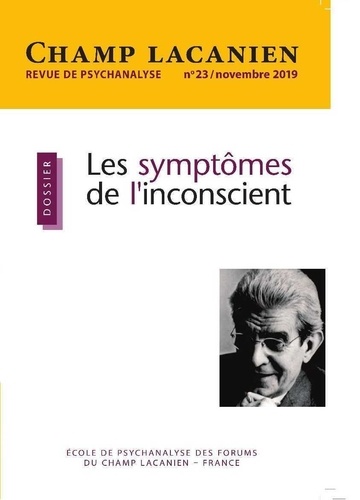 Champ Lacanien N° 23, octobre 2019 Les symptômes de l'inconscient