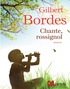 Gilbert Bordes - Chante, rossignol. 1 CD audio