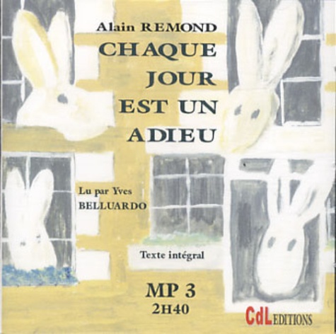 Alain Rémond - Chaque jour est un adieu. 1 CD audio MP3