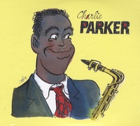 Christian Bonnet et  Collectif - Charlie Parker - 2 CD Audio.