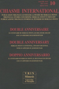 Mauro Carbone - Chiasmi international N° 10 : Double anniversaire - Le centenaire de Merleau-Ponty, les dix ans de Chiasmi.