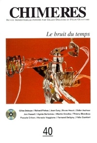 Gilles Deleuze et  Collectif - Chimères N° 40, automne 2000 : Le bruit du temps. 1 CD audio