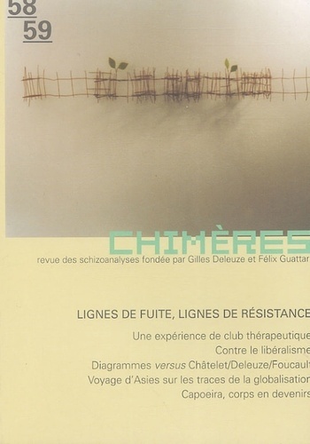  Collectif - Chimères N° 58/59, Hiver 2005 : Lignes de fuite, lignes de résistance.