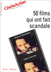 Gérard Camy - CinémAction N° 103 : 50 films qui ont fait scandale.
