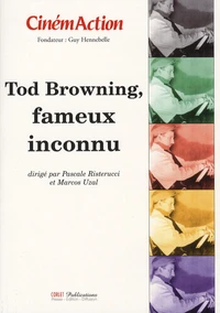 Tod Browning, fameux inconnu