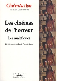 Anne-Marie Paquet-Deyris - CinémAction N° 136 : Les cinémas de l'horreur - Les maléfiques.