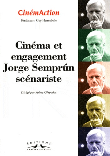 Jaime Céspedes - CinémAction N° 140 : Cinéma et engagement : Jorge Semprun scénariste.
