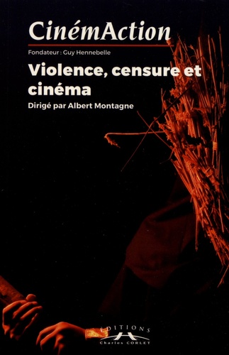 CinémAction N° 167 Violence, censure et cinéma